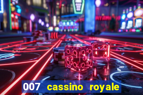 007 cassino royale filme completo dublado youtube